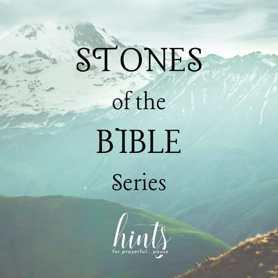 Stones of the Bible Series