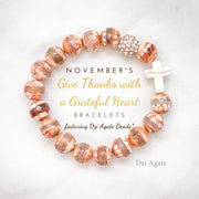 November's Limited Edition Bracelet—' Thou Art with Me ' - DZI Agate