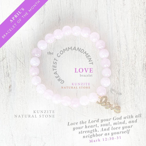 The Great Commandment: Love Bracelet —Kunzite
